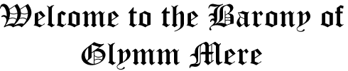 Welcome to the Barony of Glymm Mere